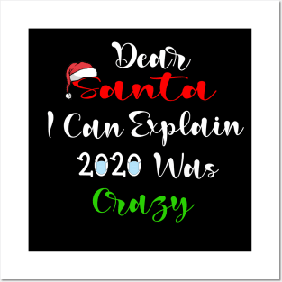 dear santa i can explain 2020 was crazy Posters and Art